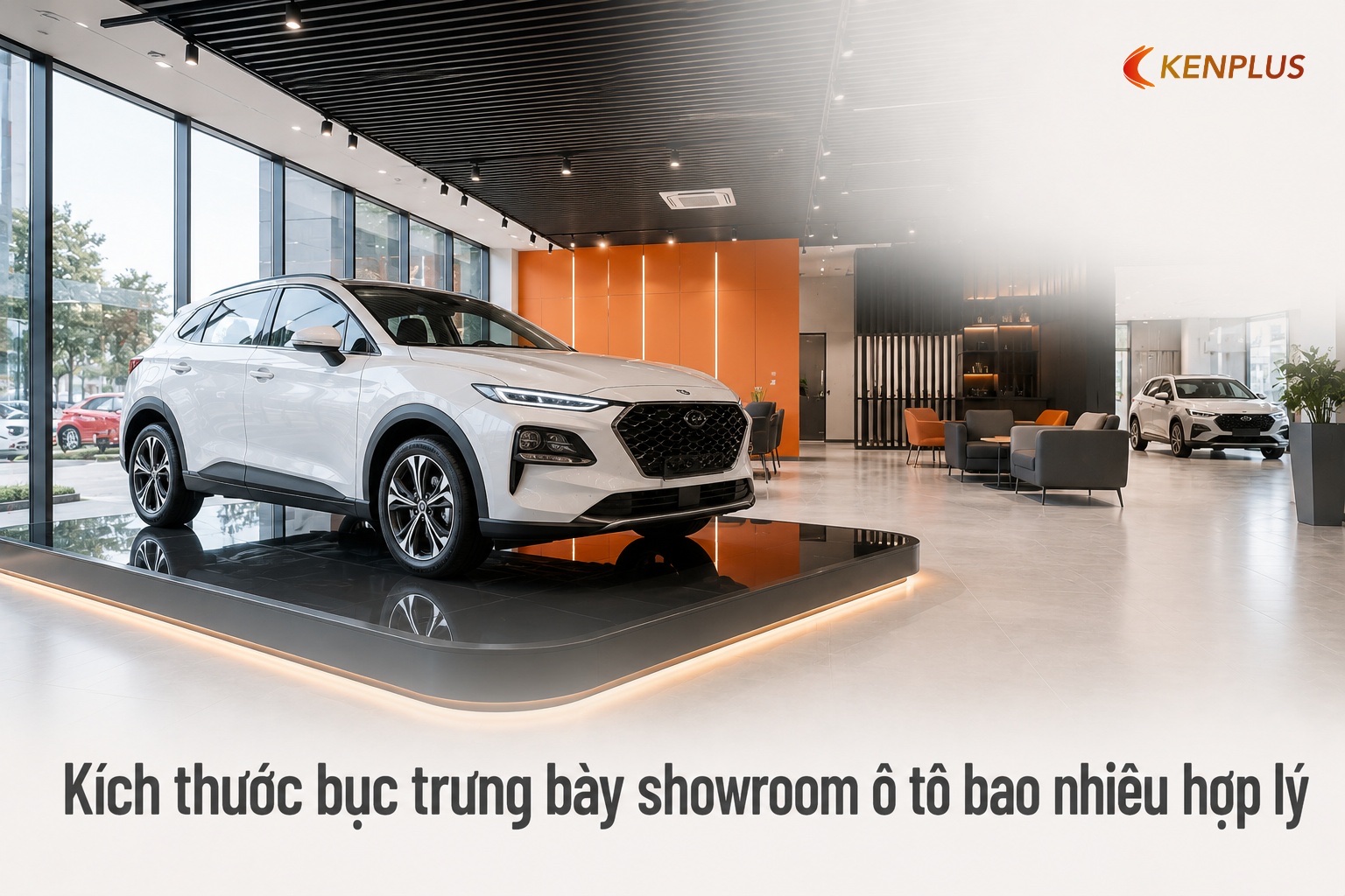 Kích thước bục trưng bày showroom ô tô bao nhiêu hợp lý