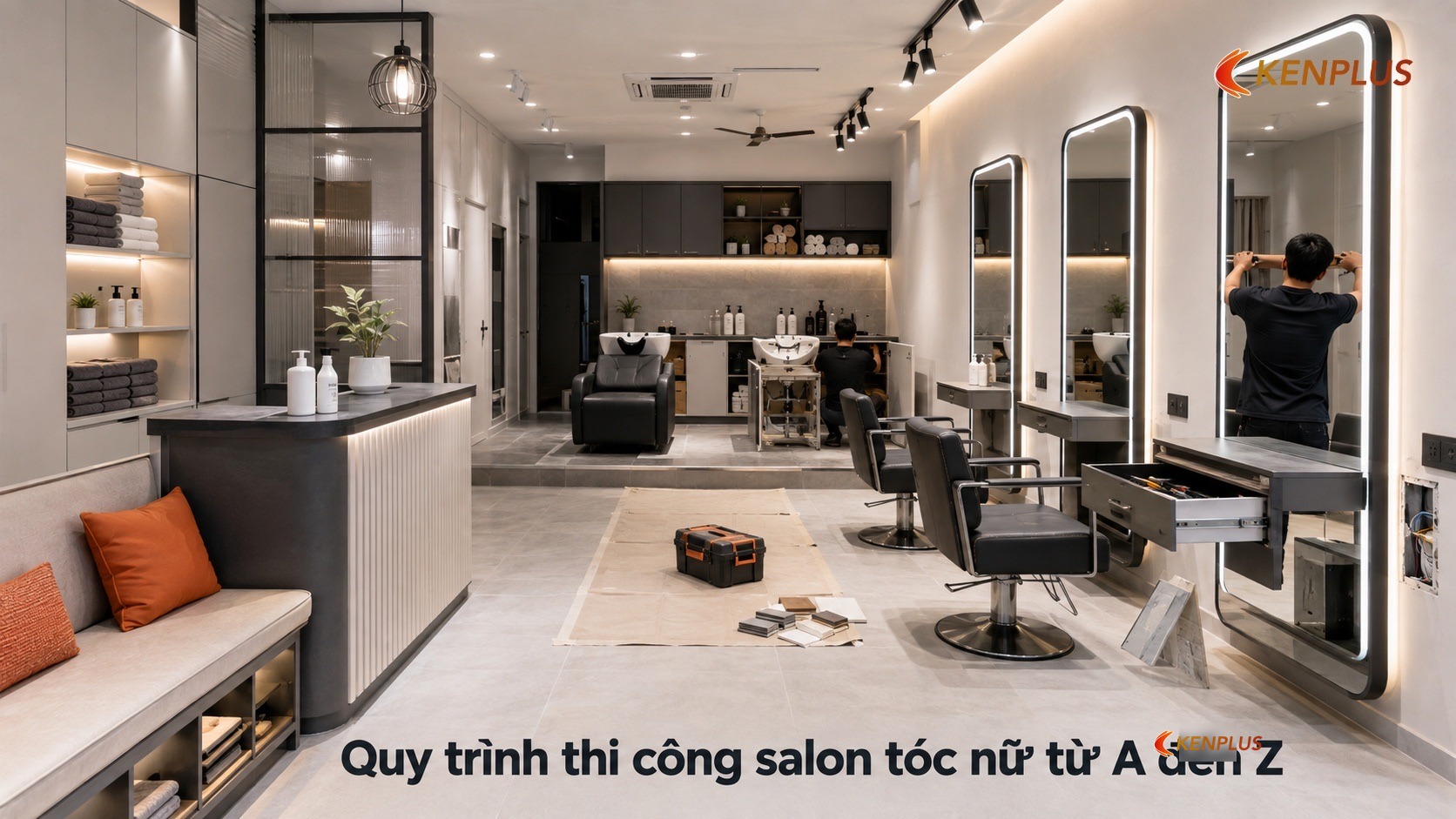 Quy trình thi công salon tóc nữ từ A đến Z