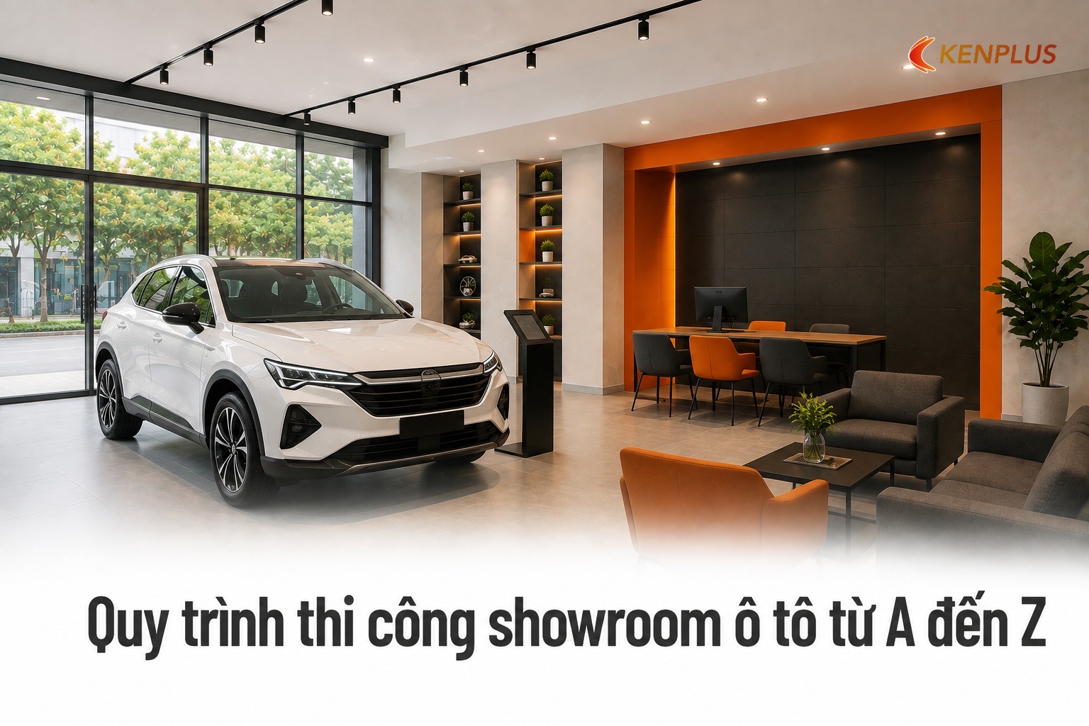 Quy trình thi công showroom ô tô từ A đến Z